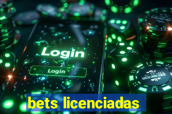 bets licenciadas