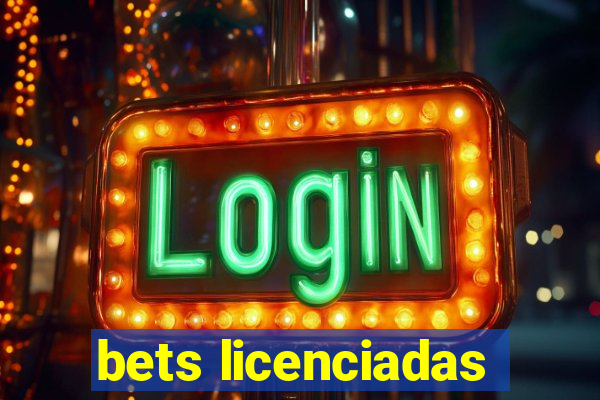 bets licenciadas