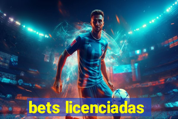 bets licenciadas