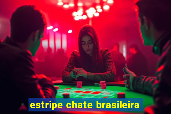 estripe chate brasileira