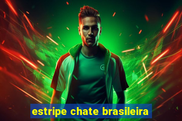 estripe chate brasileira