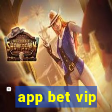 app bet vip