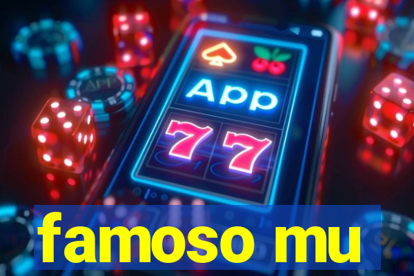 famoso mu