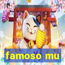 famoso mu