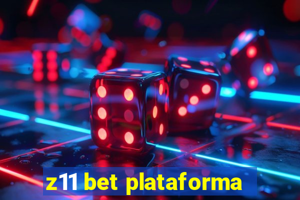 z11 bet plataforma