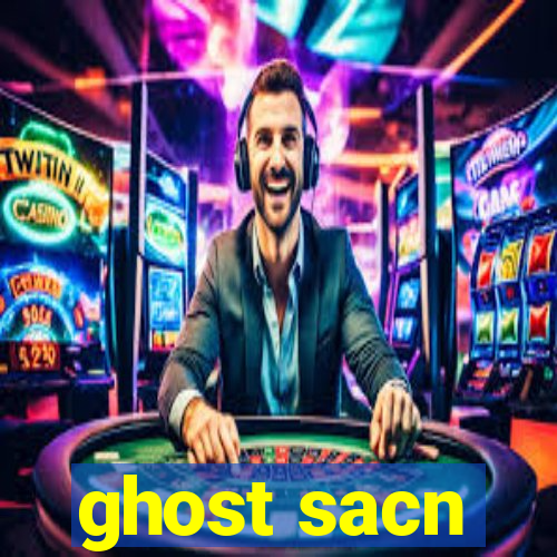 ghost sacn