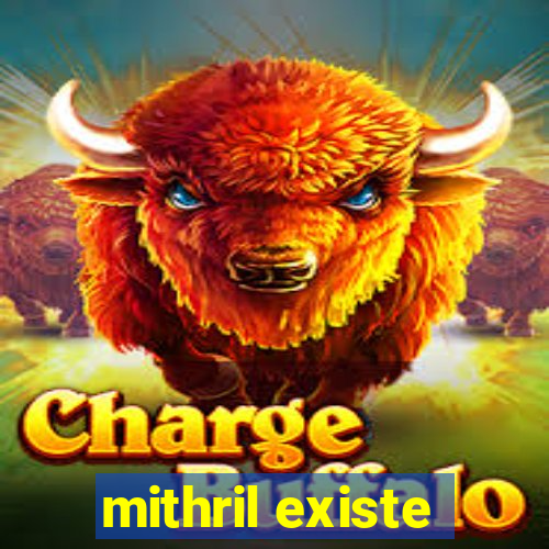 mithril existe