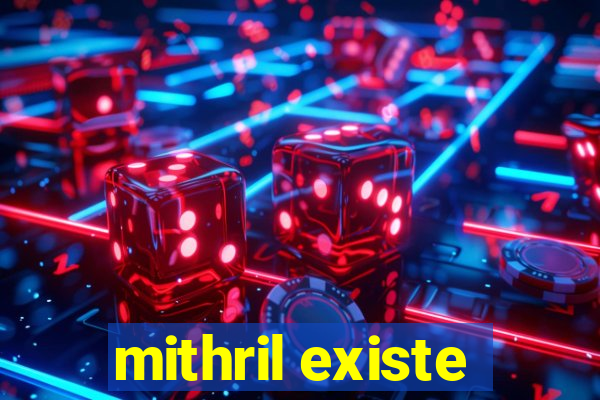 mithril existe