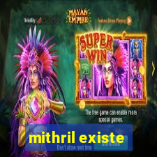 mithril existe