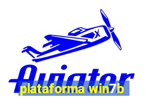 plataforma win7b