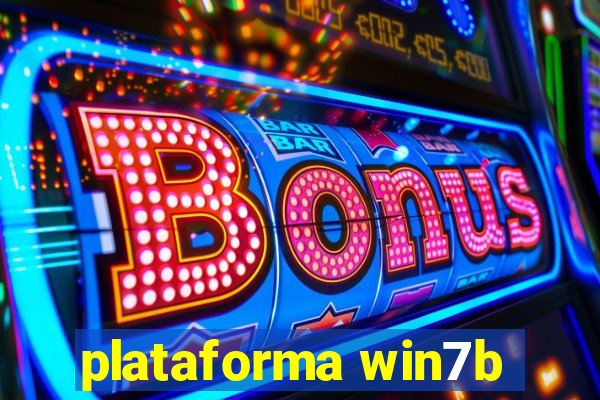 plataforma win7b