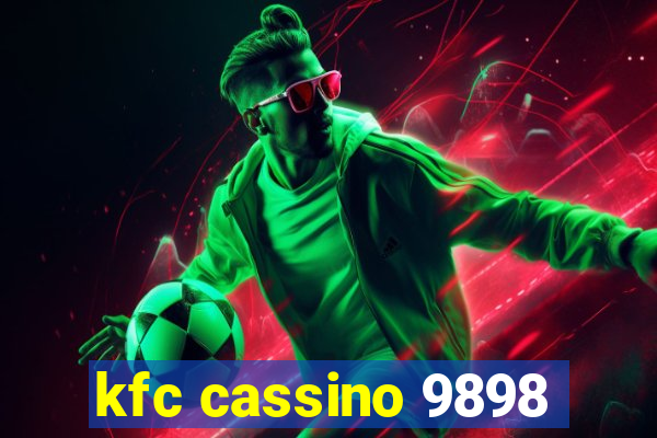 kfc cassino 9898