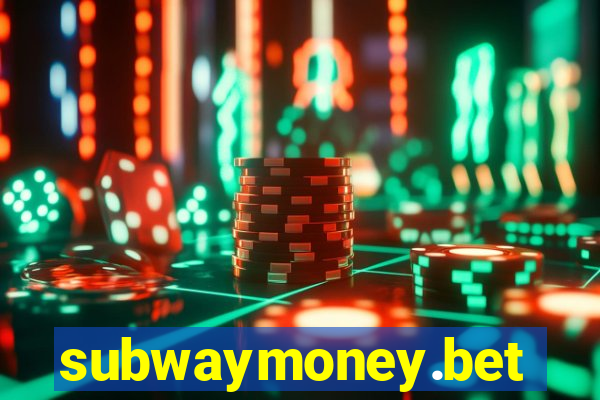 subwaymoney.bet