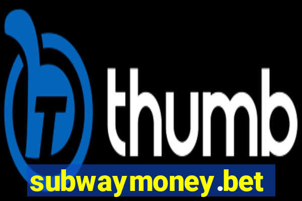 subwaymoney.bet