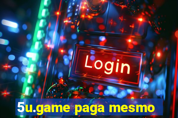 5u.game paga mesmo