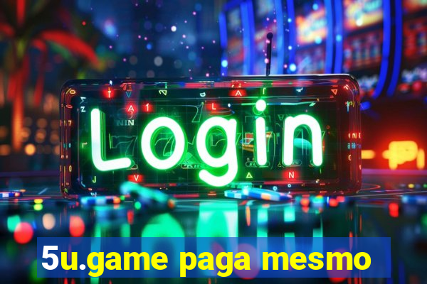 5u.game paga mesmo