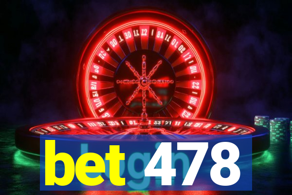 bet 478