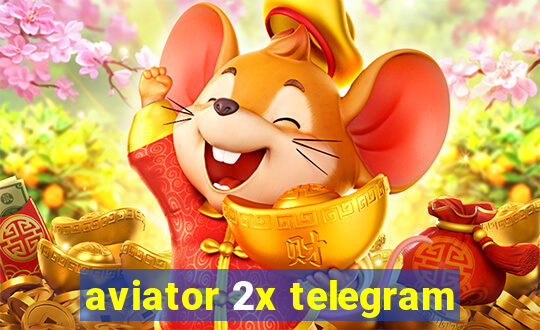 aviator 2x telegram