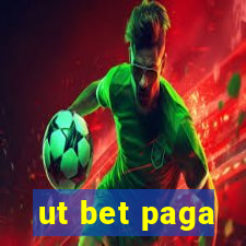 ut bet paga