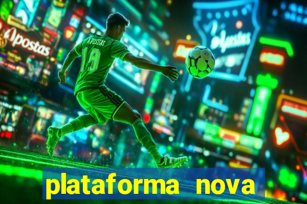 plataforma nova lançada hoje de 10 reais