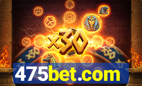 475bet.com