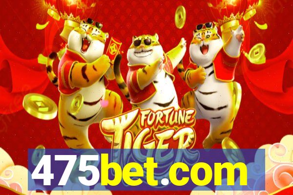 475bet.com