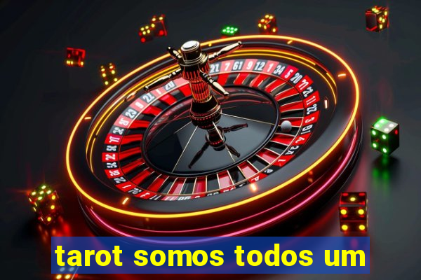 tarot somos todos um