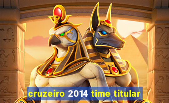 cruzeiro 2014 time titular