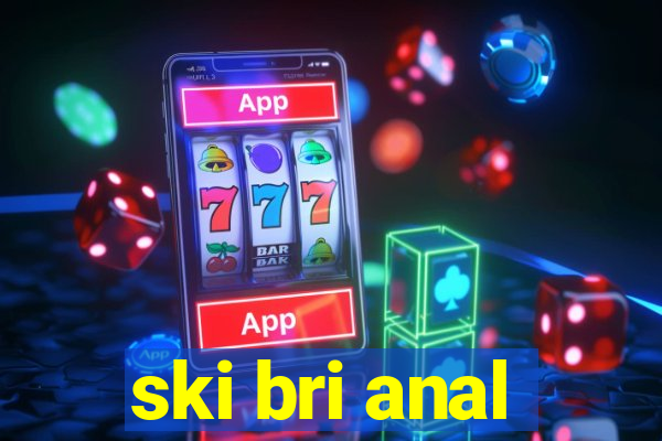 ski bri anal