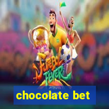 chocolate bet