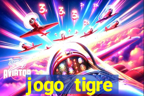 jogo tigre plataforma nova