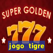 jogo tigre plataforma nova