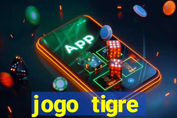 jogo tigre plataforma nova