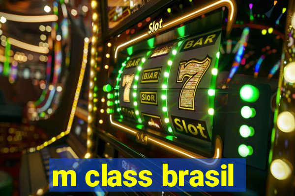 m class brasil