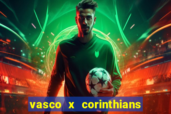 vasco x corinthians primeiro turno