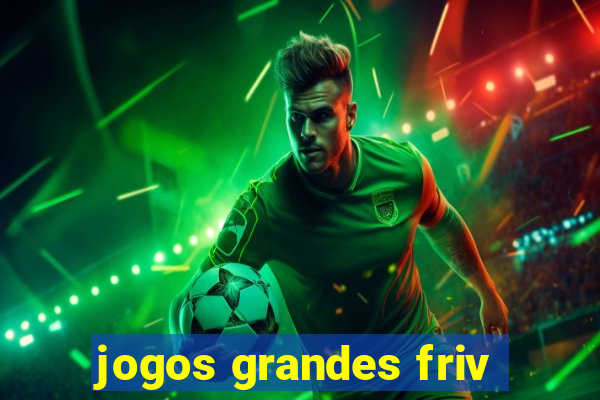 jogos grandes friv