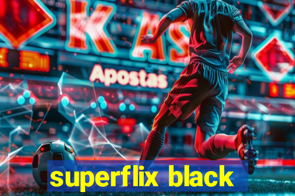 superflix black