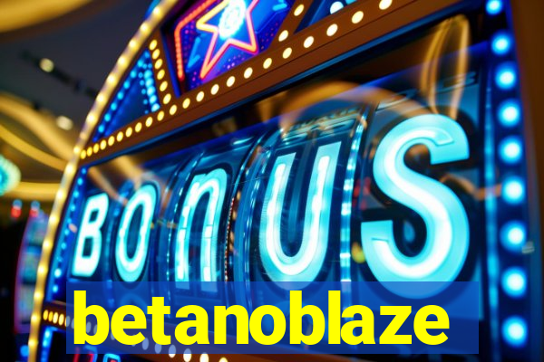 betanoblaze