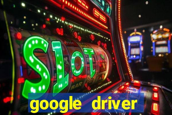 google driver windows 10