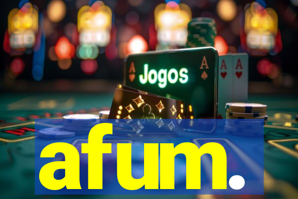 afum.