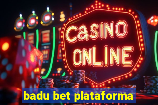 badu bet plataforma