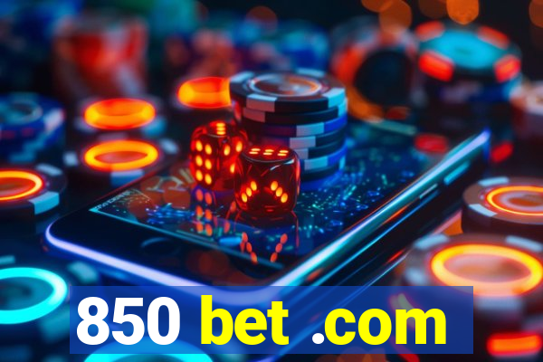 850 bet .com