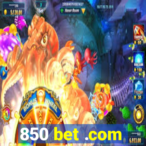 850 bet .com