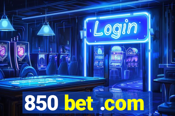 850 bet .com