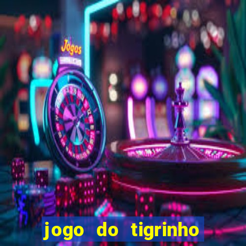 jogo do tigrinho pagando agora