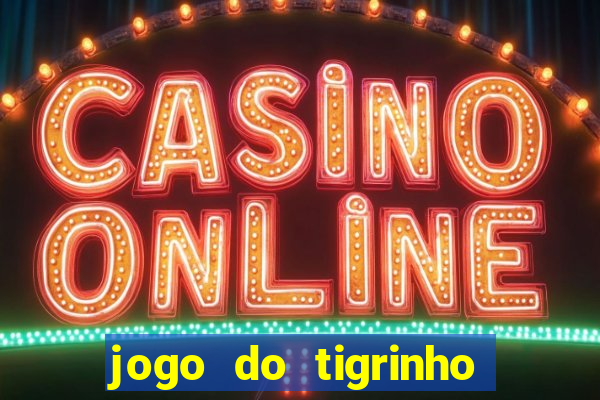 jogo do tigrinho pagando agora