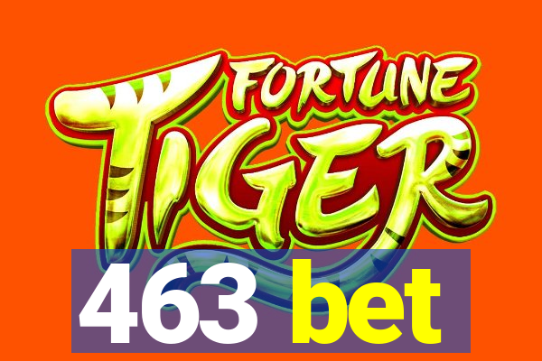 463 bet