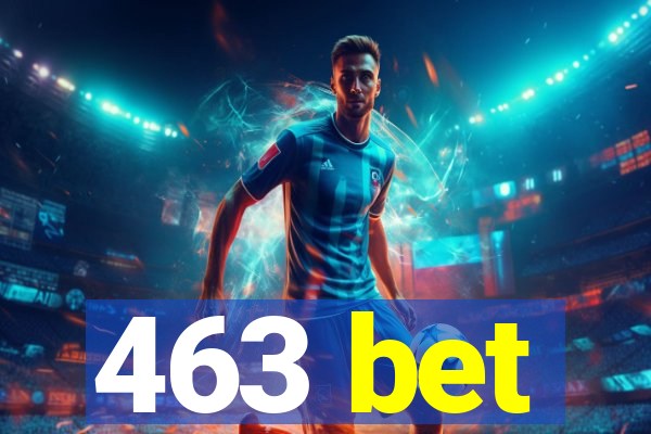 463 bet