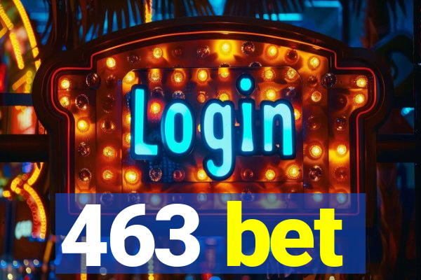 463 bet