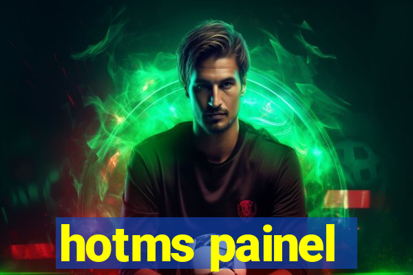 hotms painel